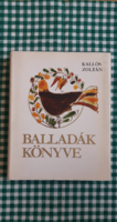 Kallós Zoltán : Balladák könyve