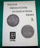 Magyar Éremgyűjtők Egyesületének érmei 1989-1998. 3. 