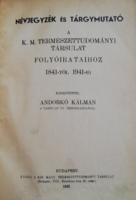 Andorkó Kálmán Névjegyzék és tárgymutató a K.M. Természettudományi társulat folyóirataihoz 1841-1941