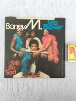 Boney M - Ma baker bakelit kislemez - Still I'm sad 