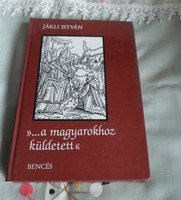 Jákli István: „… a magyarokhoz küldetett” – Szent Wolfgang élete (vallásos életrajzi regény)