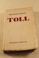 Molnár Ferenc által dedikált TOLL című regény 232