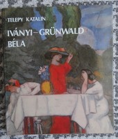 Telepi Katalin : Iványi-Grünwald Béla