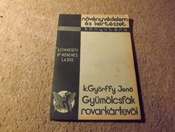 Növényvédelem és kertészet könyvtára - K.Györffy Jenő - Gyümölcsfák rovarkártevői 1935