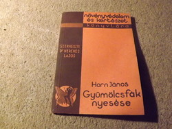 Növényvédelem és kertészet könyvtára - Horn Gyula -Gyümölcsfák nyesése 1934