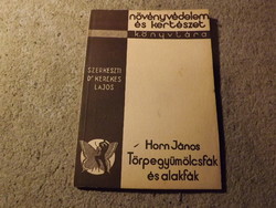 Növényvédelem és kertészet könyvtára - Horn János - Törpegyümölcsfák és alakfák 1935