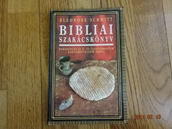 Eleonore Schmitt Bibliai szakácskönyv ó és újtestamentum konyhaművészete 