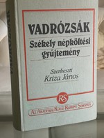 Kriza János : Vadrózsák. Székely népköltési gyűjtemény.1803. Kolozsvár 1.kötet, reprint. 1987