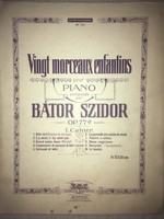 Antique sheet music! Vingt morceaux enfantins piano composes par bátor sidor! - The baby is sleeping, - the grandmother said