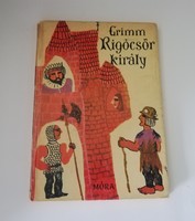 Leárazva! GRIMM -RIGÓCSŐR KIRÁLY-Heinzelmann Emma rajzaival 1966