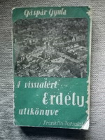 Gáspár Gyula: A visszatért Erdély útikönyve