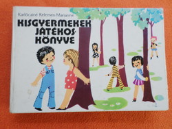 Karlócainé Kelemen Marianne KISGYERMEKEK  JÁTÉKOS  KÖNYVE, Medicina Könyvkiadó, 1976