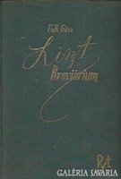 Falk Géza: Liszt breviárium (A zeneszerető nagyközönség Liszt-könyve)  Rózsavölgyi És Társa, 1936  