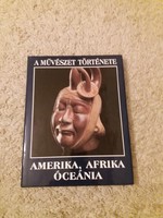 A Művészet Története- Amerika,Afrika, Óceánia