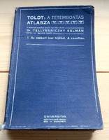 Toldt Károly Dr. Tellyesniczky Kálmán A tetembontás atlasza A csonttan 1914