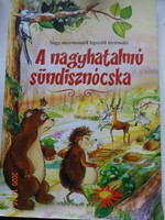 A nagyhatalmú sündisznócska - Nagy mesemondók legszebb történetei - 35 mese Vida Kata rajzaival