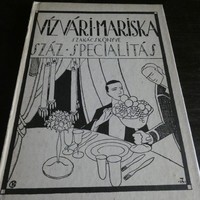 Vízvári Mariska szakácskönyve "száz specialitás"