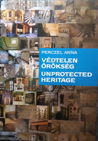 Anna Perczel: Unprotected Heritage - Judaica - Rare!