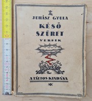 Gyula Juhász: Late Harvest, Book of Poems (1590)