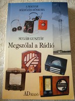Sugár: Megszólal a rádió, a magyar rádiózás története, Ajánljon!
