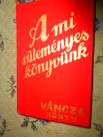 Szakácskönyv-Váncza : A mi süteményes könyvünk.-- régi 1936 évi Váncza cukrászati receptek reprint