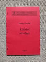 Dotter Katalin: Elődeink hitvilága - magyar mitológia, őstörténet