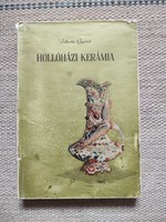 Sikota Győző: Hollóházi kerámia, iparművészet, műtárgybecsüs könyv