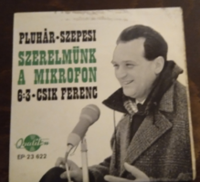 István Pluhár, György Szepesi (broadcast of the legendary 6:3) - our love is the microphone - small vinyl record