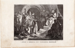 I. Lászlót a keresztes hadak vezérségével megkínálják, metszet 1860, eredeti, fametszet, történelem
