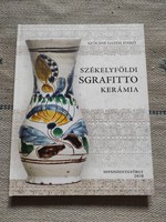 Szőcsné Gazda Enikő - Székelyföldi sgrafitto kerámia - népművészet, iparművészet