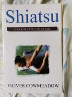 Shiatsu - Oliver Cowmeadow - Gyakorlati útmutató sorozat (1998?)