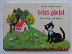 Móricz Zsigmond: Iciri-piciri + A török és a tehenek - régi mesekönyv K.Lukáts Kató rajzaival (1984)