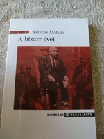 Sárközi: his bizarre years, life and literature under Mátyás Rákos, recommend!