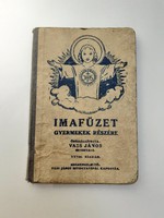Régi imakönyv 1940 Imafüzet gyerekeknek