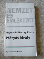 Zsilinszky Bajcsy: King Matthias, recommend!