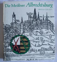 Czeczot: Die Meissner Albrechtsburg, ajánljon!