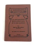 Prof. Dr. Med. Dennig: Az anyagcsere egészségtana ép és kóros állapotban, 1906. - antik orvosi könyv