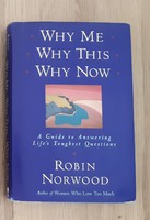 Angol nyelvű könyv-Robin Norwood: Why Me, Why This, Why Now
