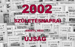 2002 július 29  /  NÉPSZAVA  /  19. SZÜLETÉSNAPRA! Ssz.:  13617