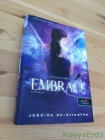 Jessica Shirvington: Embrace / Elhívás (Violet Eden krónikák 1.)