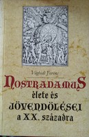 Vághidi: the life and prophecies of Nostradamus in the xx. For a hundred, negotiable!