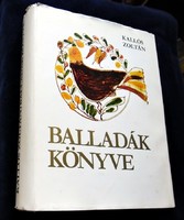Kallós Zoltán: Balladák könyve. Élő erdélyi és moldvai magyar népballadák