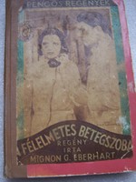 A félelmetes betegszoba- Pengős regények  Mignon G. Eberhart Ruzicska Mária fordítása Pallas RT kiad