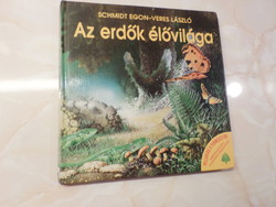 ﻿SCHMIDT EGON - VERES LÁSZLÓ  Az erdők élővilága  PILLANTÁS A TERMÉSZETRE﻿, 1991