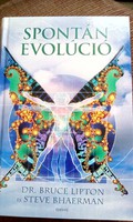 Dr. Bruce Lipton és Steve Bhaerman: Spontán evolúció