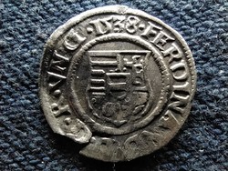 I. Ferdinánd (1526-1564) ezüst Dénár ÉH745 1538 KB (id53258)