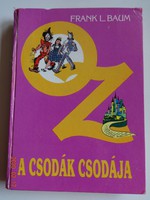 Frank  L. Baum: OZ (ÓZ) a csodák csodája - régi mesekönyv Róna Emy színes rajzaival (1989)