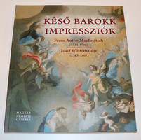 Késő barokk impressziók - Franz Anton Maulbertsh (1724-1796)