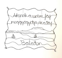 Nekem a Balaton - drótból készített kézműves fali dekoráció régi falvédő szövegével - Balatoni emlék