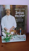 Magyar elek the great cook book of the master gourmet - thought Budapest 1991. Flawless, excellent condition
